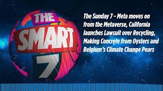 The Sunday 7 - Meta moves on from the Metaverse, California launches Lawsuit over Recycling,...