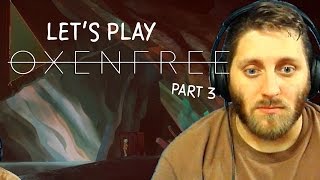 Spelunking and Ditching Friends! - Oxenfree Playthrough Part 3