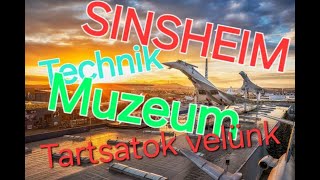 SINSHEIM Technika Muzeum...autók,repülök,harcászati jármüvek stb...