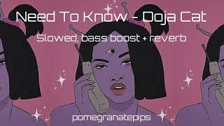 Need To Know [Doja Cat] - MEGA slowed, reverb + bass boost