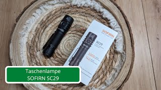 Günstig und gut? SOFIRN SC29 – Aufladbare Taschenlampe für Outdoor, Sport und Arbeit im Test!