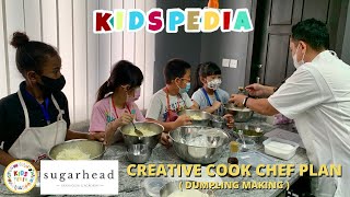 KIDSPEDIA - CREATIVE COOK CHEF PLANG (DUMPLING MAKING)