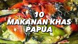 10 MAKANAN KHAS PAPUA YANG PALING ENAK