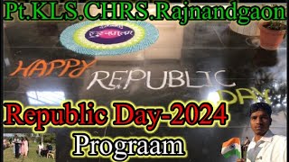 Republic Day-2024 Programs.Pt.KLS.CHRS.Rajnandgaon