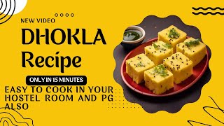 Easy Dhokla Recipe || cook in your hostel room and pg also || funny cooking video #dhoklarecipe