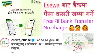 How To Transfer Money From eSewa To Bank Account for free  .