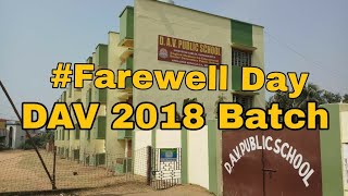 The School Days DAV 2018 Batch |Rupnarayanpur|