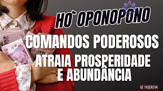 HO’OPONOPONO  COMANDOS PODEROSOS PARA ATRAIR FORTUNA E PROSPERIDADE