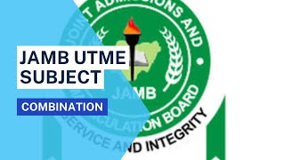 JAMB UTME Subject Combination 2023