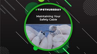 Maintaining Your Safety Cable