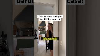 Como resolver qualquer barulho em casa