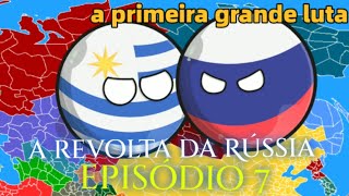 A REVOLTA DA RÚSSIA: EPISÓDIO 7 - A primeira grande luta