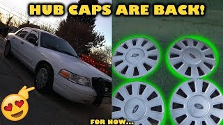 My Crown Vic HAS HUB CAPS AGAIN! (for now...)