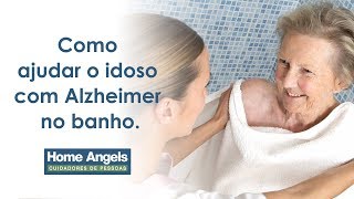 Como ajudar o idoso com Alzheimer no banho.