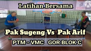 Pak Sugeng Vs Pak Arif || Latber - PTM VMC _ GOR Blok C