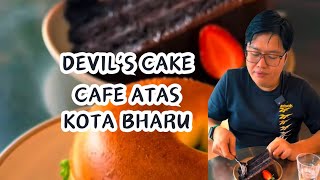 Devil's Cake Cafe Atas, Kota Bharu Superb!