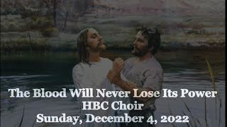 The Blood Will Never Lose Its Power - HBC Choir - 12/4/22