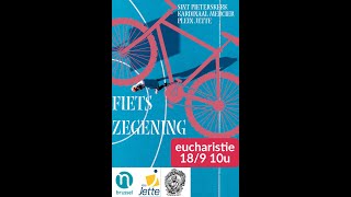 Zondag 18 september 2022 10u, Fietszegening,  VIJFENTWINTIGSTE ZONDAG DOOR HET JAAR, leesjaar C