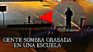 Grabación Real De GENTE SOMBRA / El Caso De La Escuela EMBRUJADA REAL