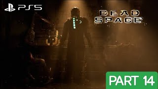 DEAD SPACE REMAKE PS5 PLAYTHROUGH | PART 14 | THE MINING DECKS