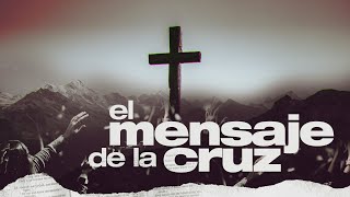 EL MENSAJE DE LA CRUZ - Pr. Hernane Santos