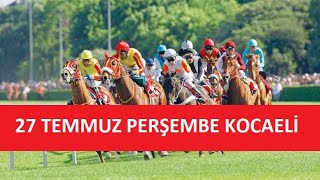 27 TEMMUZ 2023 PERŞEMBE KOCAELİ AT YARIŞI TAHMİNLERİ VE YORUMLARI