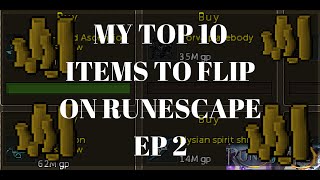 Runescape Flipping Guide 2016 ! My Top 10 Items To Flip EP 2 ! (INSANE MARGINS)