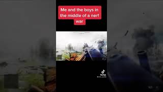 Me and the boys in the middle of a nerf battle(cool things on tiktok)