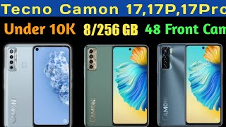 Tecno Camon 17,17P,17pro full specs price launch date Confirmed in India||8/256GB,48MPfront under10k