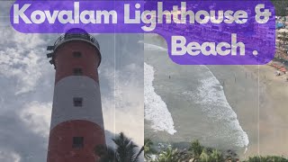 Exploring Kovalam Lighthouse & Beach: Tranquility in Trivandrum, Kerala, India