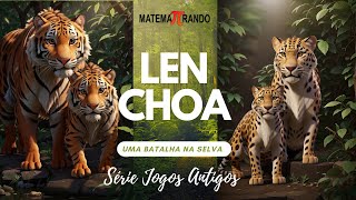 Len Choa ‐ série Jogos Antigos