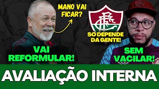 O FLUMINENSE FARÁ AVALIAÇÃO SOBRE UMA REFORMULAÇÃO, MANO FALOU SOBRE  ISSO, O FLU SÓ DEPENDE DELE E