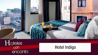 Hotel Indigo - Hoteles con encanto