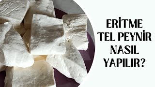 EVDE ERİTME ÇEKME PEYNİR NASIL YAPILIR