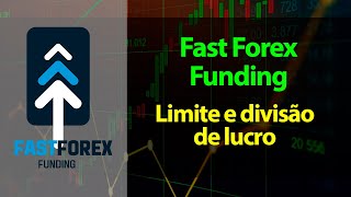 Fast Forex  - Limites e divisão de lucro