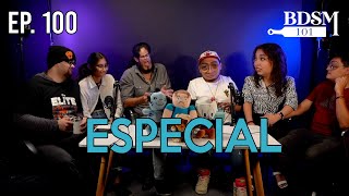 Ep. 100 Especial