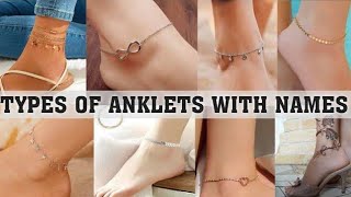 types of anklets names || anklets names for girls