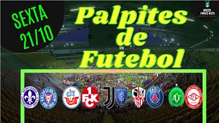 PALPITES DE FUTEBOL PARA HOJE DIA 21/10/2022 (SEXTA)!!! CONFIRA AGORA MESMO!