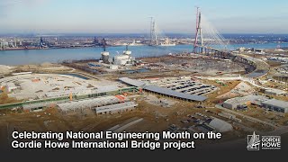 Celebrating National Engineering Month on the Gordie Howe International Bridge project