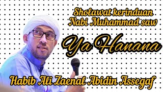 Habib Ali Zaenal Abidin Assegaf | Ya Hanana