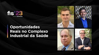 Oportunidades Reais no Complexo Industrial da Saúde | FISWeek23