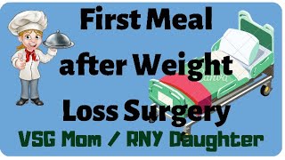 First Meal after RNY or VSG | WLS Hospital Series ~ What to Expect || VSG Mom / RNY Daughter🙋🏼‍♀️