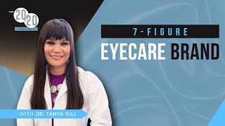 From Mixing Ingredients In The Kitchen To Creating A 7-FIGURE Eyecare Brand - Dr. Tanya Gill