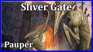 Pauper MtG: Sliver Gate | I put Basilisk Gate in everything