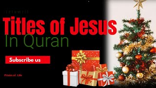 Titles of Jesus in the Quran. #jesus #jesuschrist  #christmas