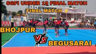 SGFI UNDER 19 BOJPUR vs BEGUSARAI FINAL MATCH