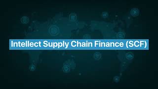 Intellect Supply Chain Finance - a complete, end-to-end Supply Chain Finance platform