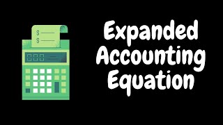 Expanded Accounting Equation || Accounting Equation || Accounting Basics || accounting 101 ||