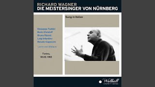 Die Meistersinger von Nürnberg: Verachtet mir die Meister nicht (Spregiar non devi, o giovane)