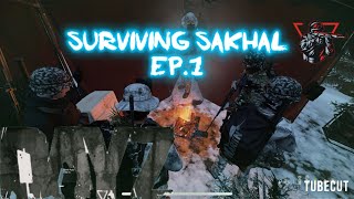 Surviving SAKHAL EP.1 (DayZ)